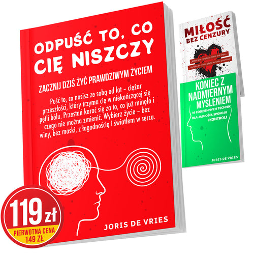 Odpuść to, co cię niszczy